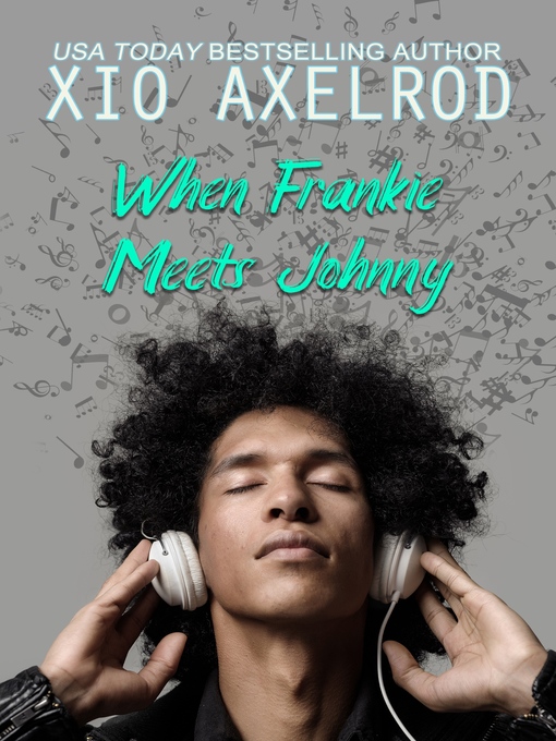 Title details for When Frankie Meets Johnny by Xio Axelrod - Available